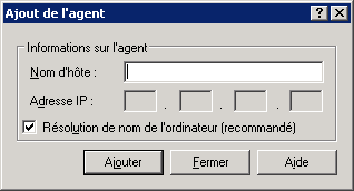 Administration de l'agent central - Boîte de dialogue Ajout de l'agent.
