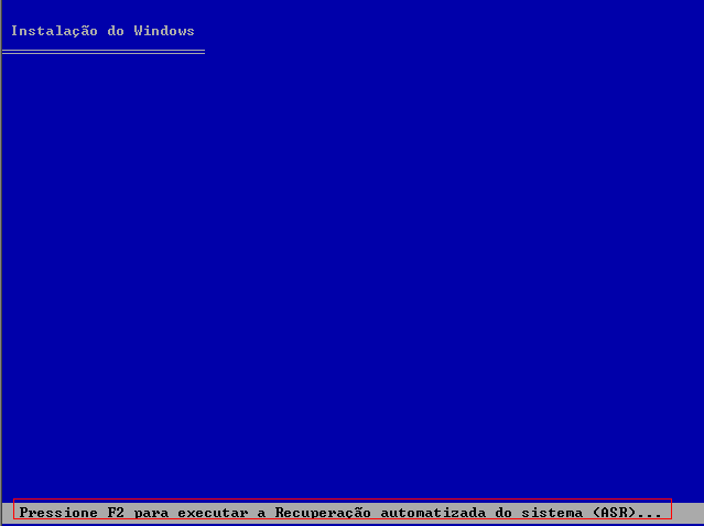 Pressione F2 para executar o ASR (Automatic System Recovery - Recuperação automática do sistema)